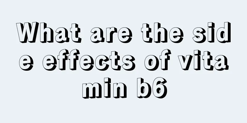 What are the side effects of vitamin b6
