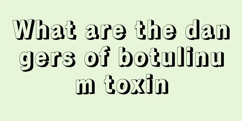 What are the dangers of botulinum toxin