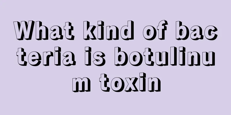 What kind of bacteria is botulinum toxin