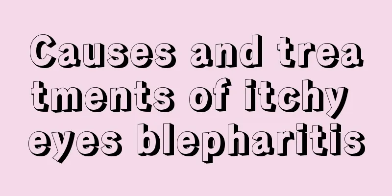 Causes and treatments of itchy eyes blepharitis