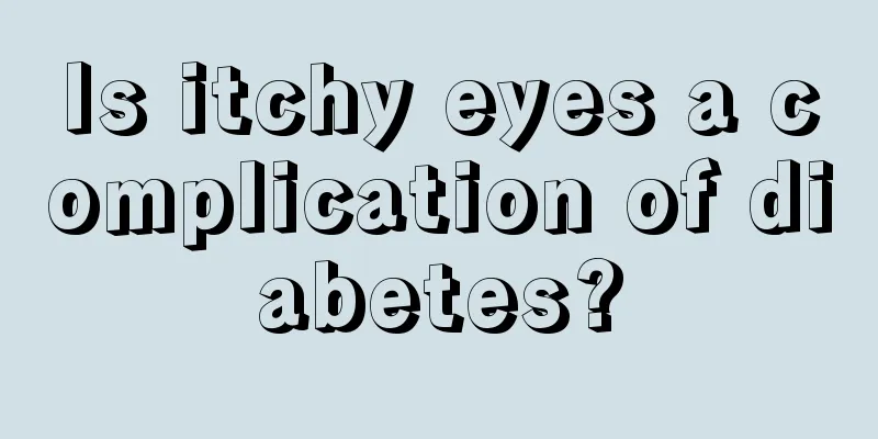 Is itchy eyes a complication of diabetes?