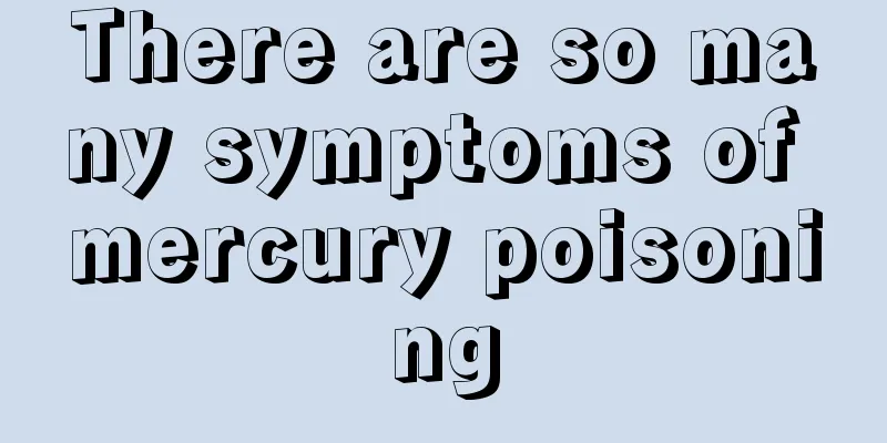 There are so many symptoms of mercury poisoning