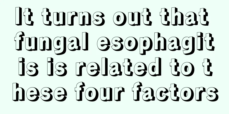 It turns out that fungal esophagitis is related to these four factors