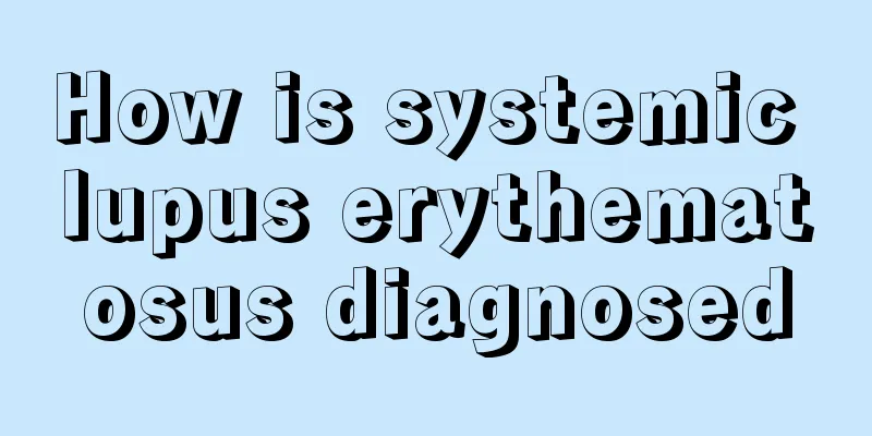 How is systemic lupus erythematosus diagnosed