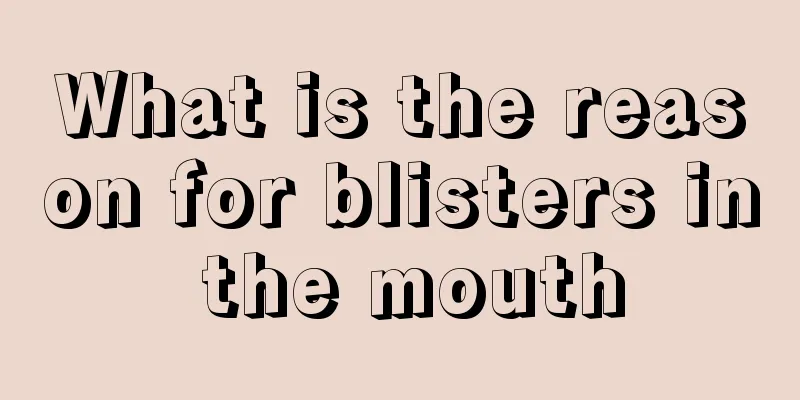 What is the reason for blisters in the mouth