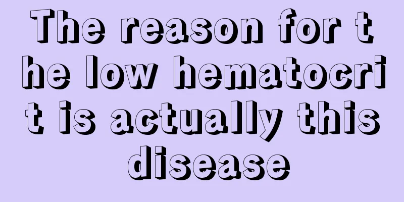 The reason for the low hematocrit is actually this disease