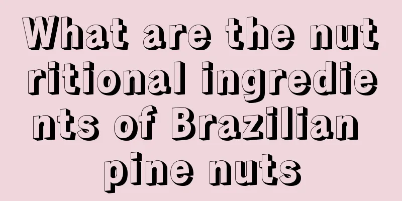 What are the nutritional ingredients of Brazilian pine nuts