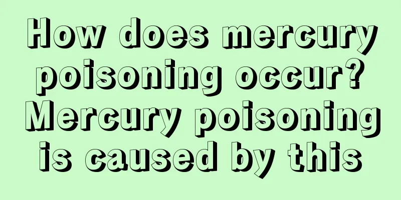How does mercury poisoning occur? Mercury poisoning is caused by this 