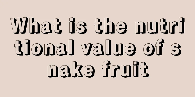 What is the nutritional value of snake fruit