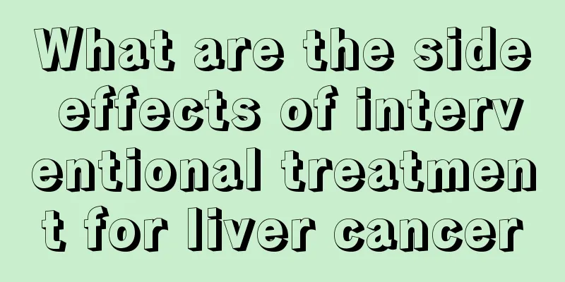 What are the side effects of interventional treatment for liver cancer
