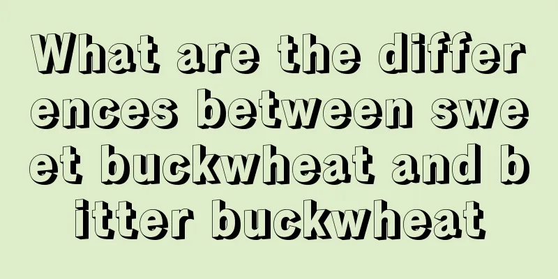 What are the differences between sweet buckwheat and bitter buckwheat