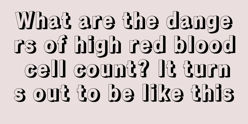 What are the dangers of high red blood cell count? It turns out to be like this