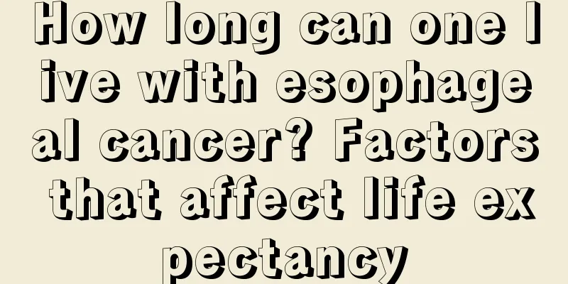 How long can one live with esophageal cancer? Factors that affect life expectancy