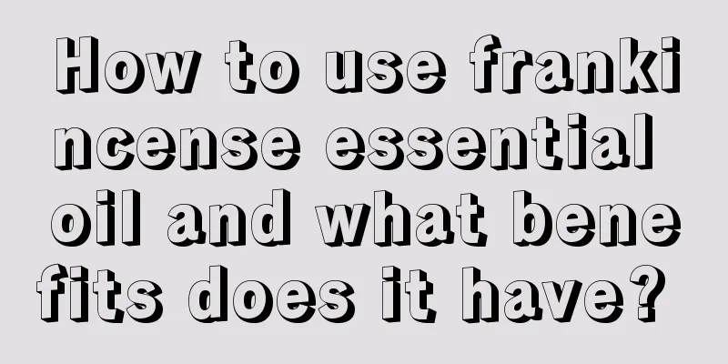 How to use frankincense essential oil and what benefits does it have? 