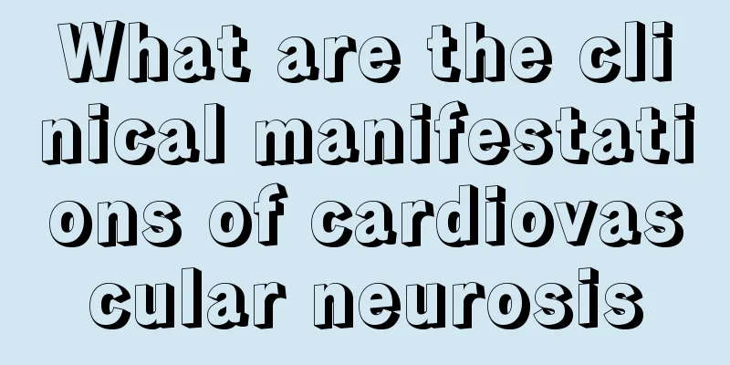 What are the clinical manifestations of cardiovascular neurosis