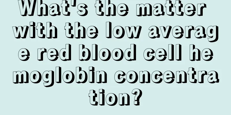 What's the matter with the low average red blood cell hemoglobin concentration?