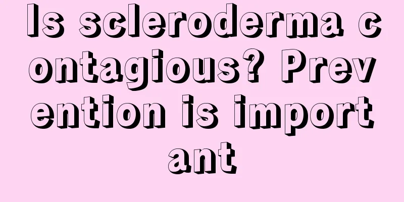 Is scleroderma contagious? Prevention is important