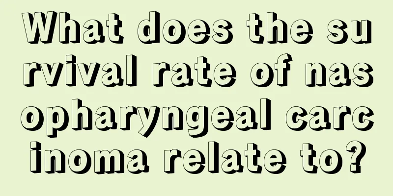 What does the survival rate of nasopharyngeal carcinoma relate to?