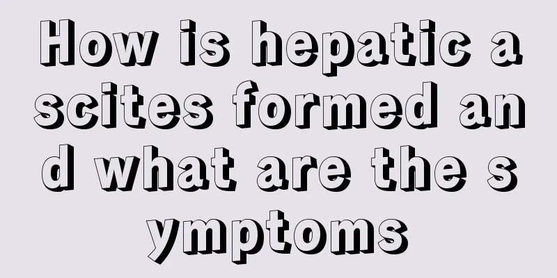 How is hepatic ascites formed and what are the symptoms