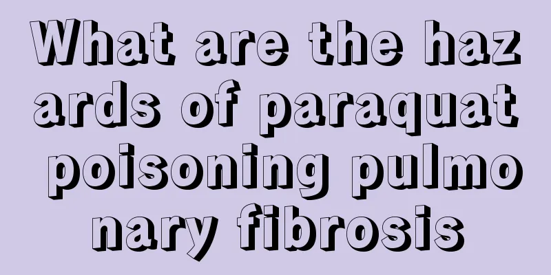 What are the hazards of paraquat poisoning pulmonary fibrosis