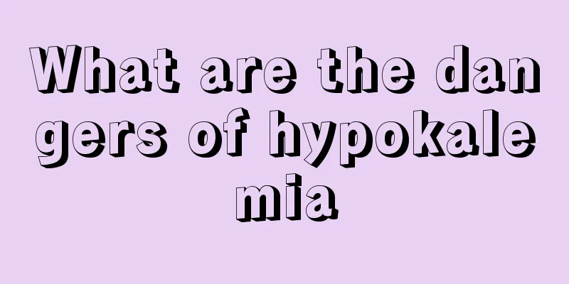 What are the dangers of hypokalemia