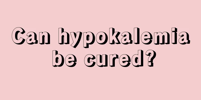 Can hypokalemia be cured?