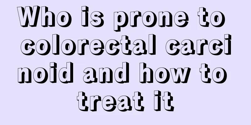 Who is prone to colorectal carcinoid and how to treat it