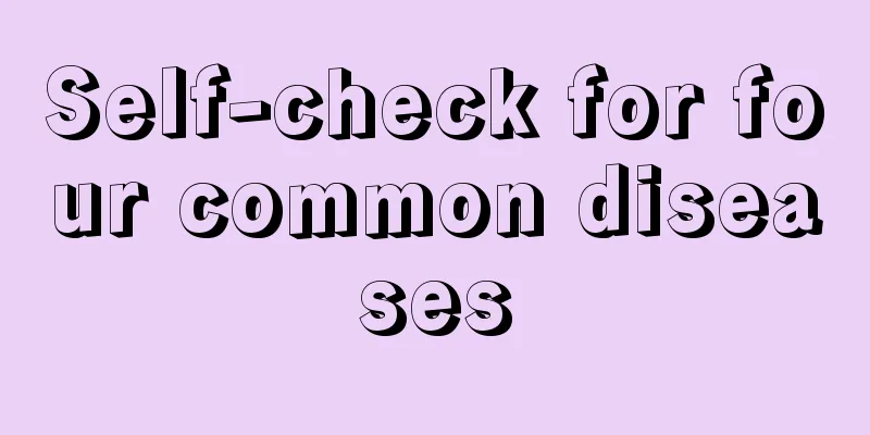 Self-check for four common diseases