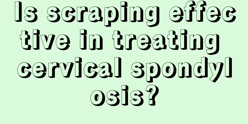 Is scraping effective in treating cervical spondylosis?