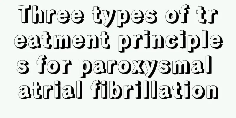 Three types of treatment principles for paroxysmal atrial fibrillation