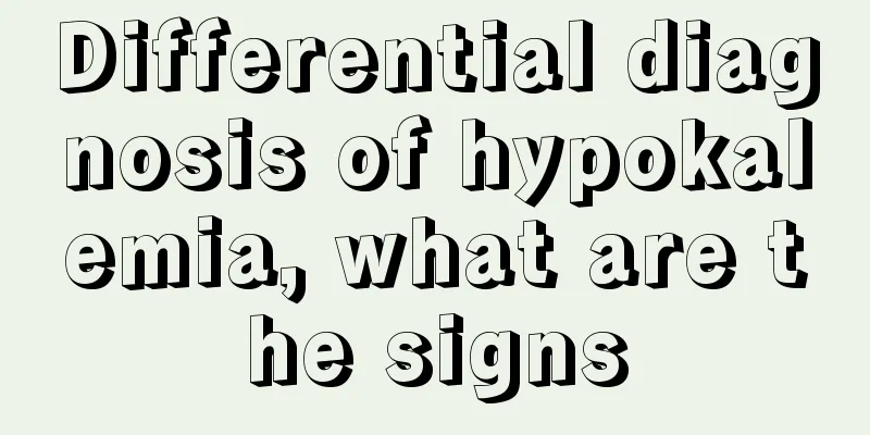Differential diagnosis of hypokalemia, what are the signs