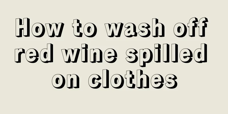 How to wash off red wine spilled on clothes