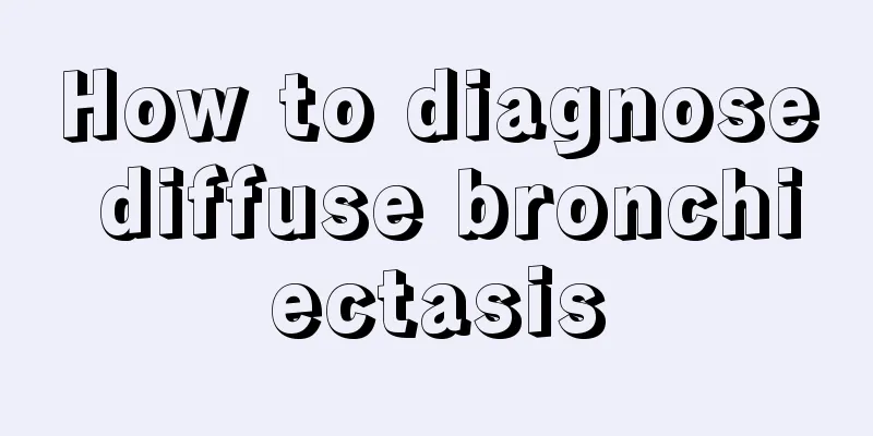 How to diagnose diffuse bronchiectasis