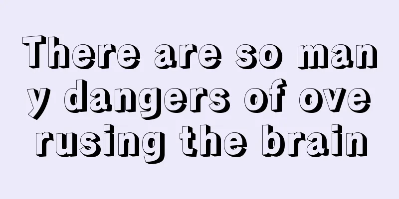 There are so many dangers of overusing the brain