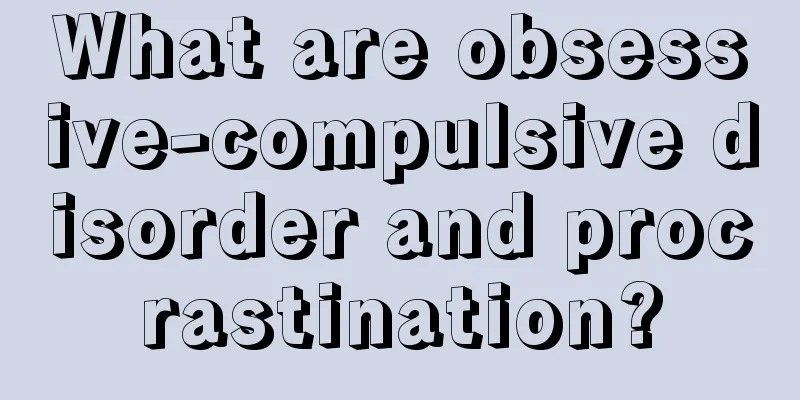 What are obsessive-compulsive disorder and procrastination?