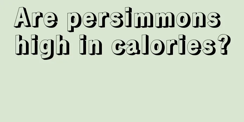 Are persimmons high in calories? 