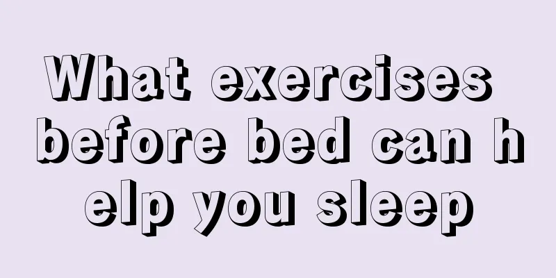 What exercises before bed can help you sleep
