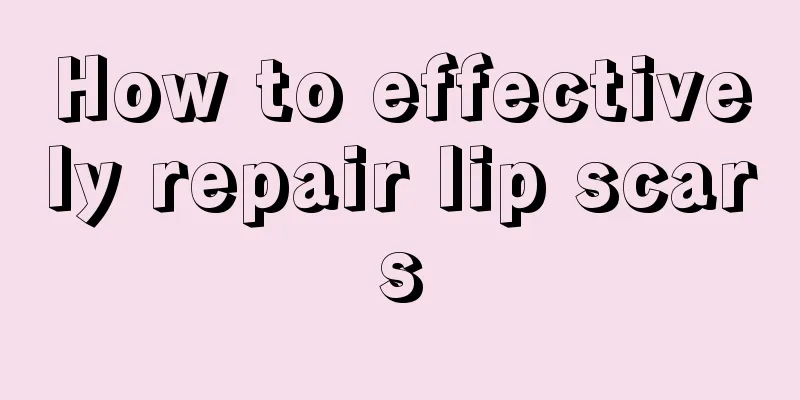 How to effectively repair lip scars