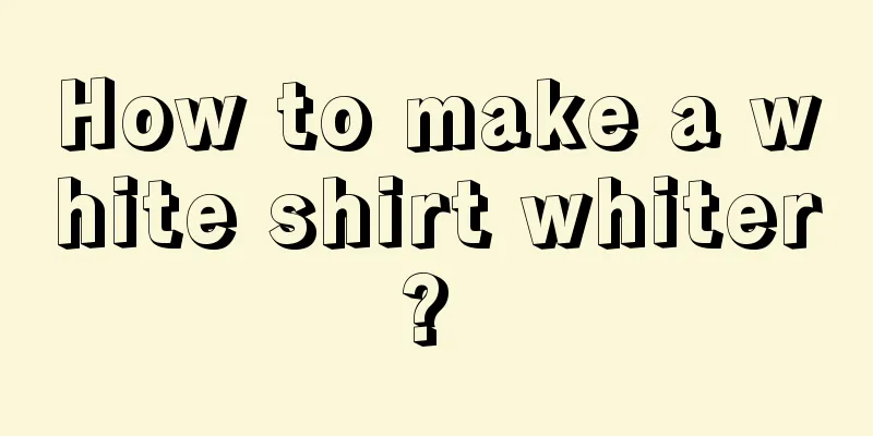 How to make a white shirt whiter? 