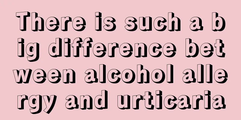 There is such a big difference between alcohol allergy and urticaria