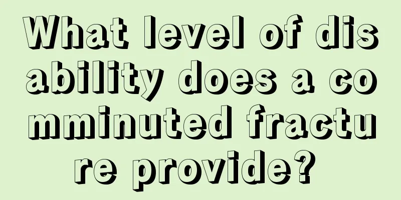 What level of disability does a comminuted fracture provide? 