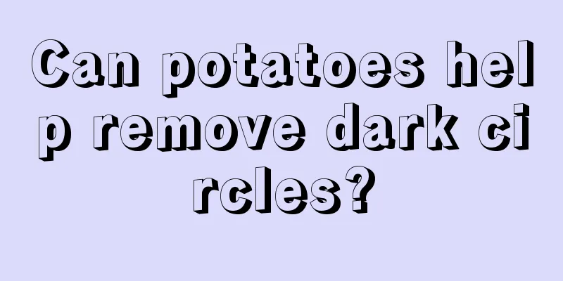 Can potatoes help remove dark circles?