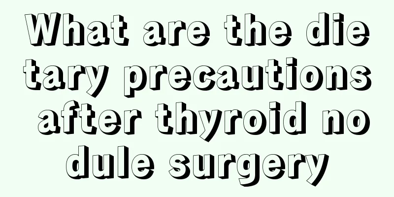 What are the dietary precautions after thyroid nodule surgery