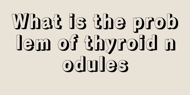 What is the problem of thyroid nodules