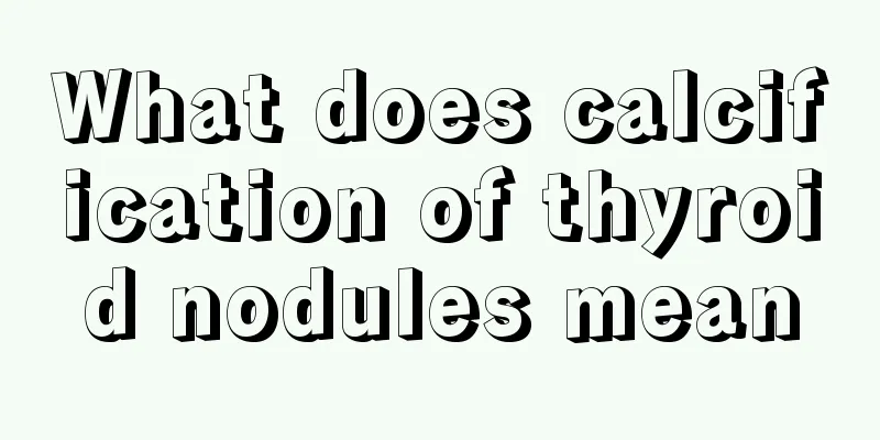 What does calcification of thyroid nodules mean