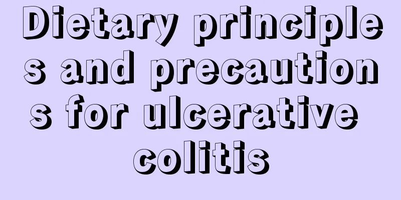 Dietary principles and precautions for ulcerative colitis