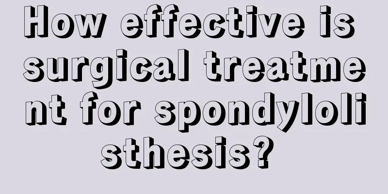 How effective is surgical treatment for spondylolisthesis? 