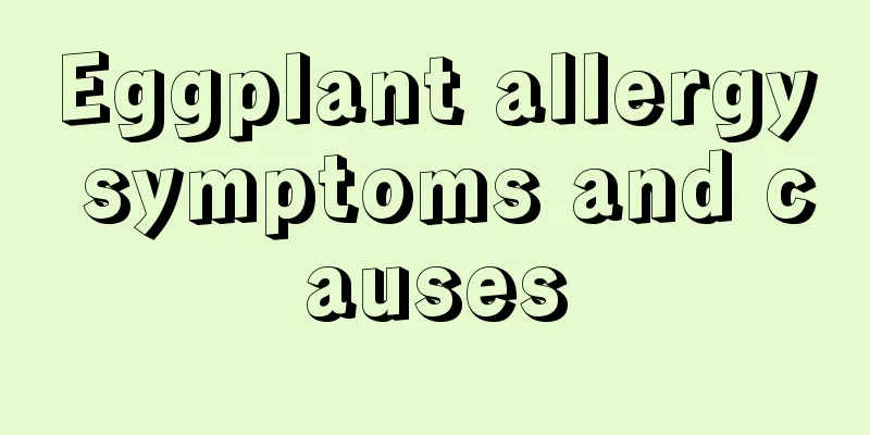Eggplant allergy symptoms and causes