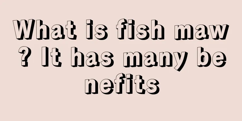 What is fish maw? It has many benefits