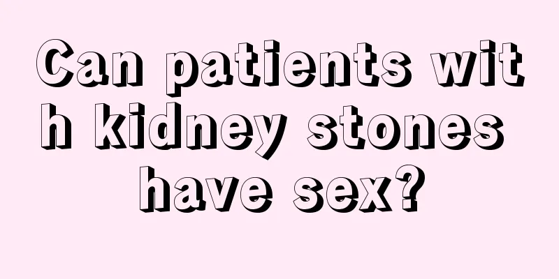 Can patients with kidney stones have sex?